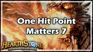 Hearthstone One Hit Point Matters 7 [upl. by Coats]