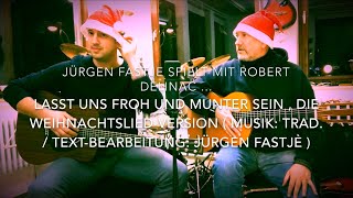 Lasst uns froh und munter sein  WeihnachtsliedVers  Trd  dtBtg Jürgen F  hier von R amp J [upl. by Eenar]