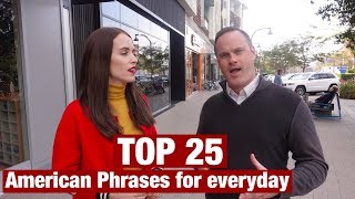 TOP 25 COMMON AMERICAN PHRASES FOR EVERYDAY [upl. by Anomor]