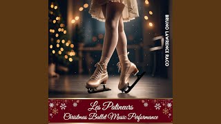 Les Patineurs Christmas Ballet Music Performance [upl. by Silohcin]