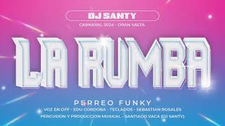 LA RUMBA 2024 DJ SANTY ORAN SALTA [upl. by Solita964]