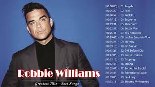 Robbie Williams Greatest Hits  robbie williams best songs  Robbie Williams Best of the Best [upl. by Aindrea]