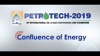 Petrotech 2019  Confluence of Energy [upl. by Llewon]