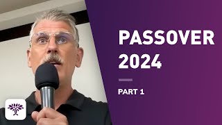 Passover 2024 Part 1 [upl. by Farly]