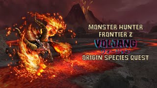 Monster Hunter Frontier Z Voljang ヴォージャン Origin Species Quest [upl. by Gilbart754]