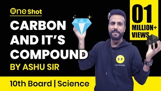 🔥One Shot🔥 Carbon and Its Compounds for 10th Board Class with Ashu sir [upl. by Nedloh]