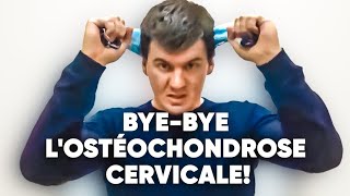 Comment se débarrasser de lostéochondrose cervicale [upl. by Stokes411]