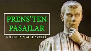 Niccola Machiavelli  Prensten Pasajlar [upl. by Carline]