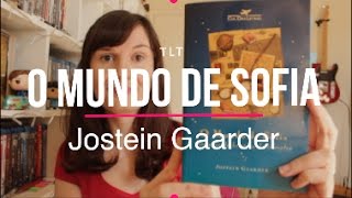 O Mundo de Sofia Jostein Gaarder  Você Escolheu 44  Tatiana Feltrin [upl. by Aiveneg]