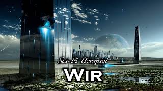 Wir  Jewgeni Samjatin  SciFi Hörspiel [upl. by Alleroif]