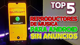 5 REPRODUCTORES DE MUSICA MP3 PARA ANDROID SIN ANUNCIOS 2023 [upl. by Karlie329]