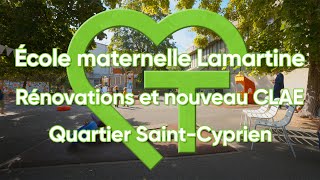 École maternelle Lamartine des rénovations amp un nouveau CLAE  Mon Quartier  Facile 💚 [upl. by Romano]