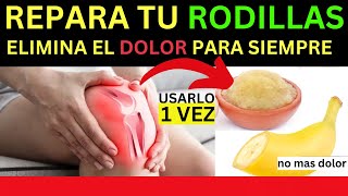 ELIMINAR El DOLOR de RODILLA Facil y RAPIDO Remedio Natural [upl. by Brittan]