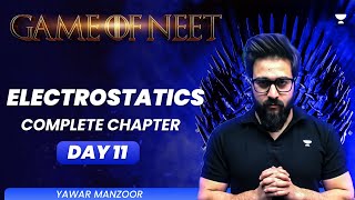 Electrostatics  Complete Chapter  GAME OF NEET  Yawar  Unacademy NEET English [upl. by Nobel843]