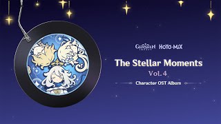 Genshin Impact Character OST Album  The Stellar Moments Vol 4 [upl. by Barthold]