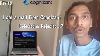 Day 18 I got an email from Cognizant  Selected or Rejected  jobs noidajobs gurugram [upl. by Krebs]