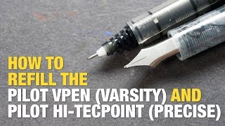 How to Refill the Pilot HiTecpoint VPen Precise or Varsity [upl. by Tletski]