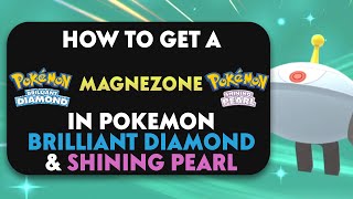 How To Evolve Magneton In Pokemon Brilliant Diamond amp Shining Pearl [upl. by Amaris]