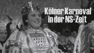 Köln  Karneval in der NSZeit  1938 Die ungeküsste Mutter Colonia [upl. by Zilber]