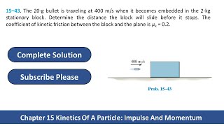 15–43 The 20g bullet is traveling at 400 ms when it becomes embedded in the 2kg [upl. by Hakon197]