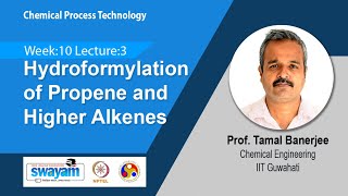 Lec 36 Hydroformylation of Propene and Higher Alkenes​ [upl. by Ahsratal]