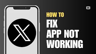 How to Fix X Twitter App Not Working Full Guide [upl. by Aire]