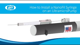 How to Install a NanoFil Syringe on an UltraMicroPump [upl. by Zehc]