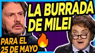 🔥 FELIPE PIGNA deja en ridículo a Milei quotEs un mal lector de la historiaquot ¿Celebrar el 25 de Mayo en [upl. by Ketchan]