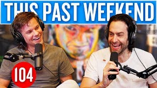 Chris DElia  This Past Weekend 104 [upl. by Raddatz263]