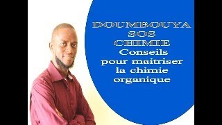 Conseils pour maitriser la chimie organique [upl. by Divadnhoj806]