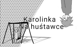 😂Karolinka na huśtawce😂✏️bazgroły✏️ [upl. by Ochs719]