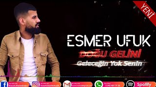 ESMER UFUK  DOĞU GELİNİ  ANTEP GELİNİ amp GELECEĞİN YOK SENİN kime ne [upl. by Garrity]