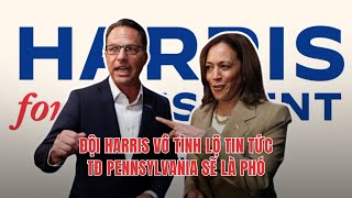 03AUG24  ĐỘI HARRIS VÔ TÌNH LỘ TIN TỨC TĐ PENNSYLVANIA SẼ LÀ PHÓ [upl. by Nagy]