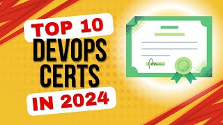 Top 10 DevOps Certifications In 2024  Ranked from GOOD to BEST [upl. by Ardyth951]