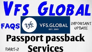 VFS Global  Passport pass back Services  Frequently asked questions  FAQS [upl. by Ainattirb]