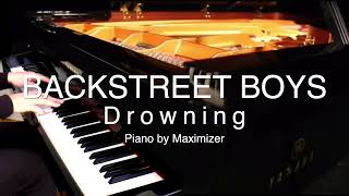 Backstreet Boys  Drowning  Solo Piano Cover  Maximizer [upl. by Ennire]