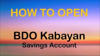 How to Open BDO Kabayan Savings Account [upl. by Anyahc]