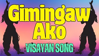 Gimingaw Ako  VISAYAN SONG Karaoke [upl. by Buna]