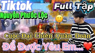 Tik Tok Free Fire  Phim ngắnCuộc Đại Chiến Quân Đoàn để được yêu em FULL Tập  Phước Lộc Gaming [upl. by Toll]