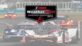 IMSA WeatherTech 2019 2ª Etapa Daytona 24 HorasEUA Parte 1 [upl. by Eednam]