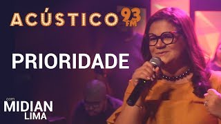 Midian Lima  PRIORIDADE  Acústico 93  AO VIVO  2019 [upl. by Felic]