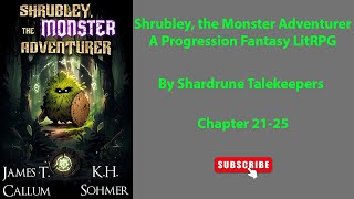 Shrubley the Monster Adventurer A Progression Fantasy LitRPG by Shardrune Talekeepers chapter 2125 [upl. by Boak968]