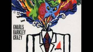 Gnarls Barkley  Crazy [upl. by Sculley]