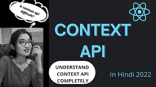 Context API in React JS in Hindi  Understand the concept of Context API  Context API 2022 [upl. by Feucht]