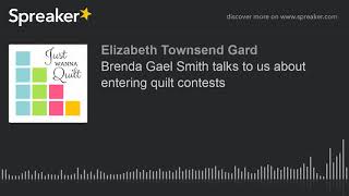 Brenda Gael Smith talks to us about entering quilt contests [upl. by Brieta]