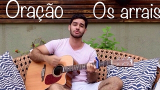 Lucas Castro  Oração Cover Os Arrais [upl. by Nico681]