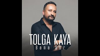 TOLGA KAYA  BANA SOR [upl. by Ocihc6]