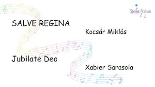 Kocsár Miklós「SALVE REGINA」Xabier Sarasola「Jubilate Deo」 女声合唱団Stella Polaris [upl. by Mela]