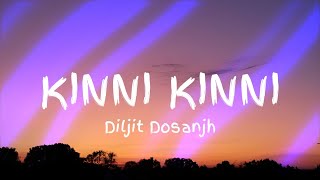 Diljit Dosanjh  Kinni Kinni Song Lyric [upl. by Hereld]