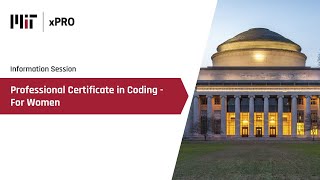 Information session on MIT xPRO Professional Certificate in Coding  For Women [upl. by Niarda]